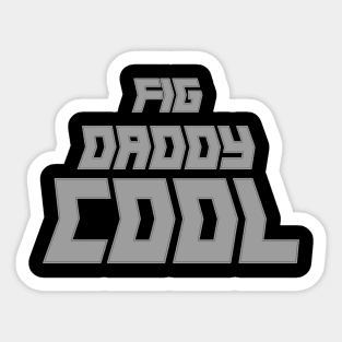 Fig Daddy Cool Sticker